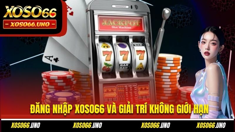 Đăng nhập XOSO66 và giải trí không giới hạn